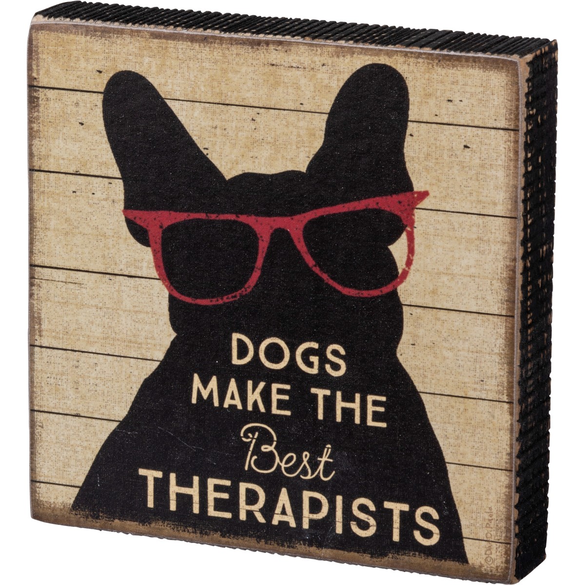 Dogs Make The Best Therapists Block Sign
